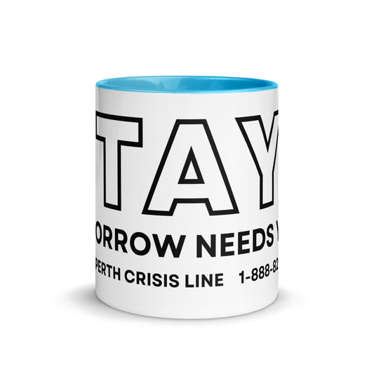 Stay, Tomorrow Needs You Mug